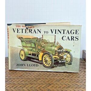 The World's Veteran to Vintage Cars John Lloyd 1960 Hardcover Antique Car Book